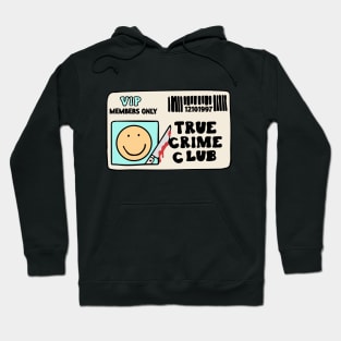 True Crime Club Funny ID Hoodie